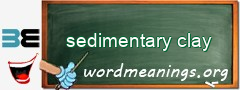 WordMeaning blackboard for sedimentary clay